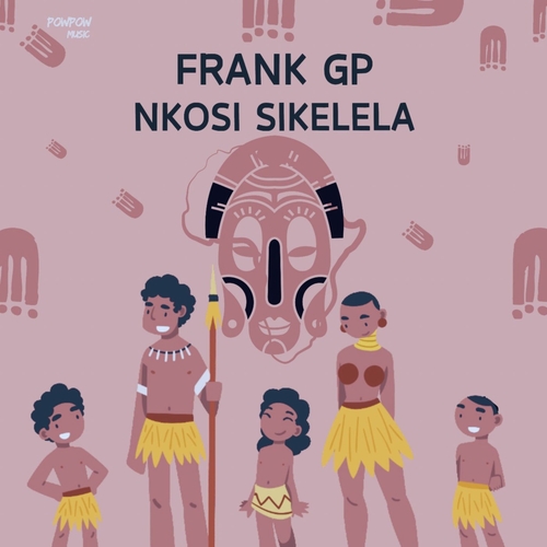 Frank GP - Nkosi Sikelela [POW008]